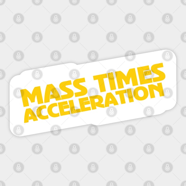 Mass Times Acceleration Sticker by ScienceCorner